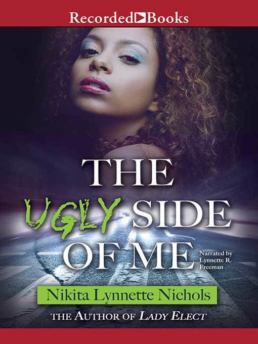 Title details for The Ugly Side of Me by Nikita Lynnette Nichols - Wait list